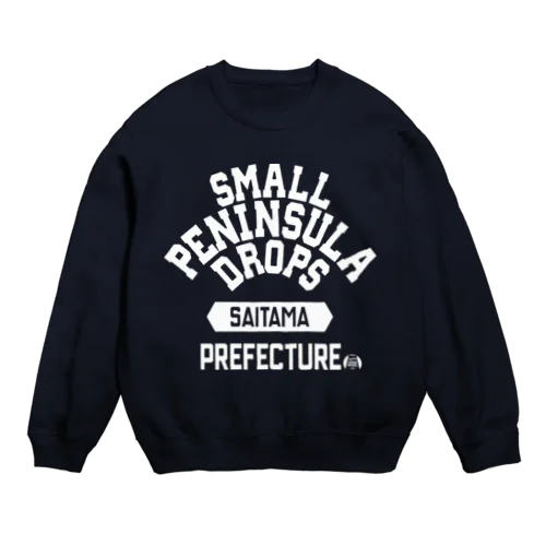 埼玉県 SMALL PENINSULA DROPS Crew Neck Sweatshirt