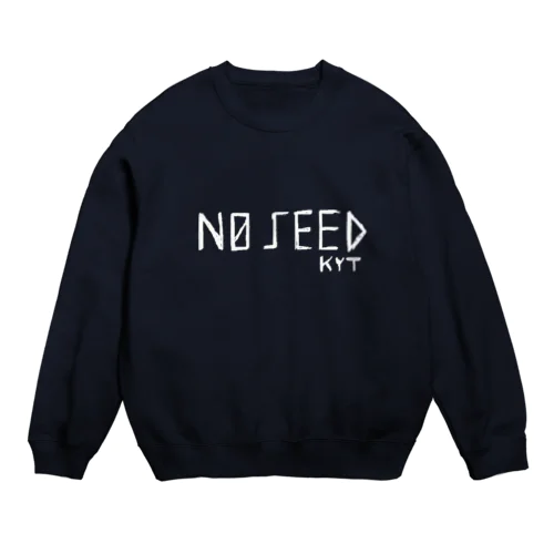 ＮＯ　ＳＥＥＤ Crew Neck Sweatshirt