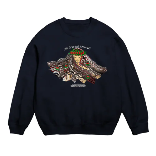 ハワイ　火の神 Pele（ペレ）  Crew Neck Sweatshirt