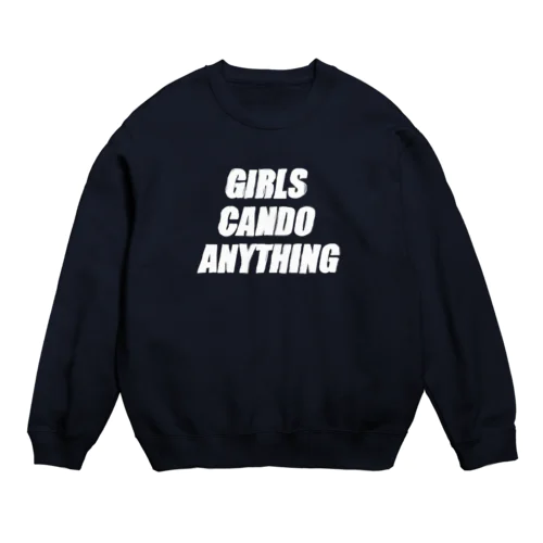 can do anything (white) Crew Neck Sweatshirt