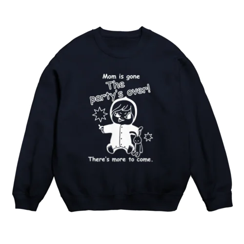 お遊びは終わりだ（白抜き） Crew Neck Sweatshirt