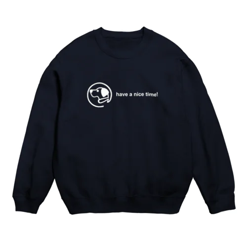 have a nice time!（white） Crew Neck Sweatshirt