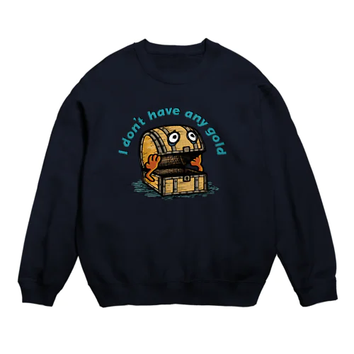 何も入ってませんってば Crew Neck Sweatshirt