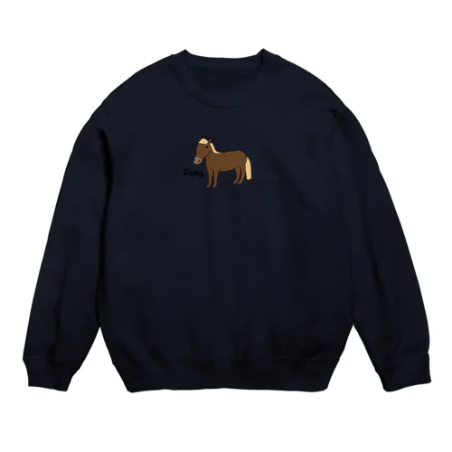 ポニーさん。 Crew Neck Sweatshirt