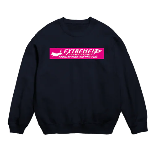 エクストリーム×ウェルシュコーギー・ペンブローク（しっぽつき） Crew Neck Sweatshirt