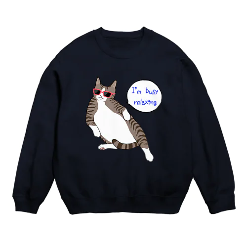 はちわれ猫　のんびりするのに忙しい Crew Neck Sweatshirt