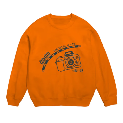 撮り鉄 is LIFE Crew Neck Sweatshirt