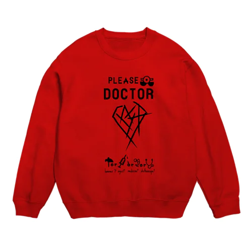 please doctor Crew Neck Sweatshirt