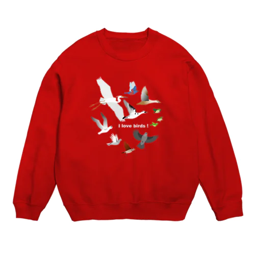 I love birds D 大   Crew Neck Sweatshirt