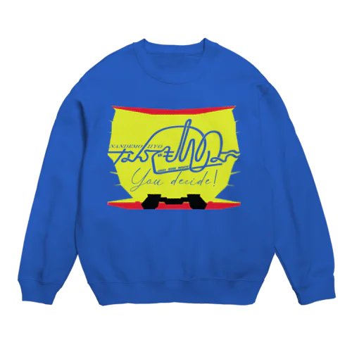 なんでもいいよ～（イエロースペシャル） Crew Neck Sweatshirt