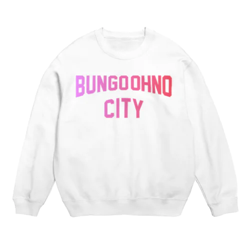 豊後大野市 BUNGO OHNO CITY Crew Neck Sweatshirt