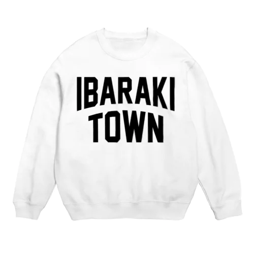 茨城町 IBARAKI TOWN Crew Neck Sweatshirt