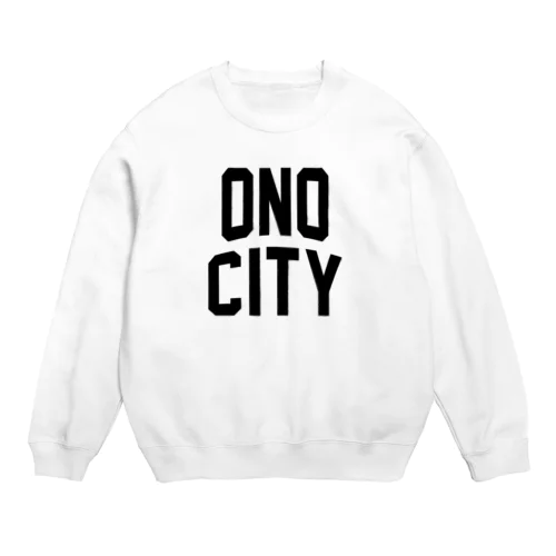 大野市 ONO CITY Crew Neck Sweatshirt