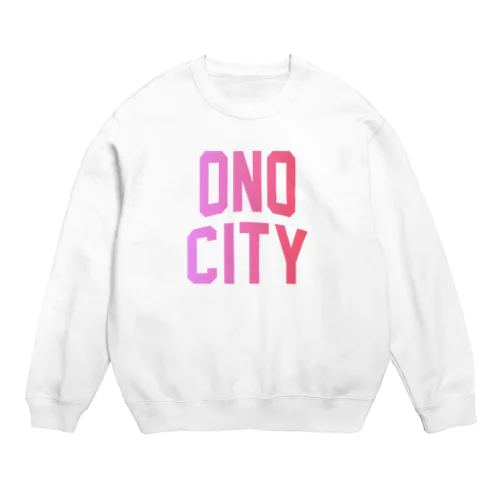 大野市 ONO CITY Crew Neck Sweatshirt
