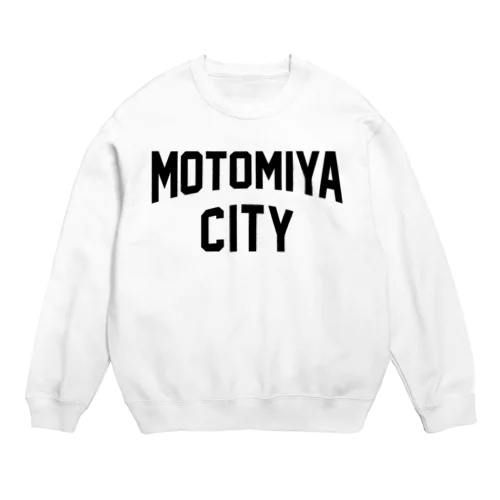 本宮市 MOTOMIYA CITY Crew Neck Sweatshirt