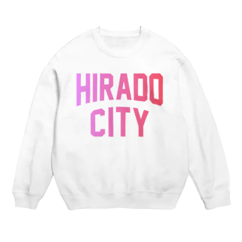 平戸市 HIRADO CITY Crew Neck Sweatshirt