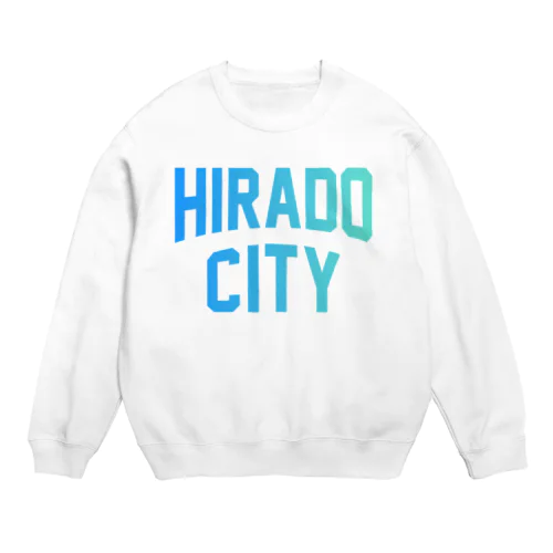 平戸市 HIRADO CITY Crew Neck Sweatshirt