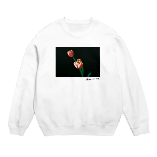 shine on me チューリップ Crew Neck Sweatshirt