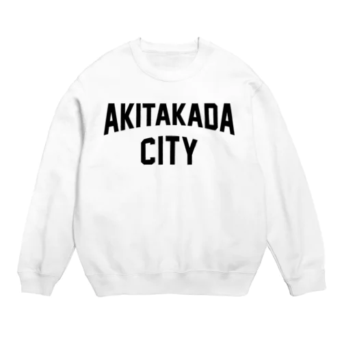 安芸高田市 AKITAKADA CITY Crew Neck Sweatshirt