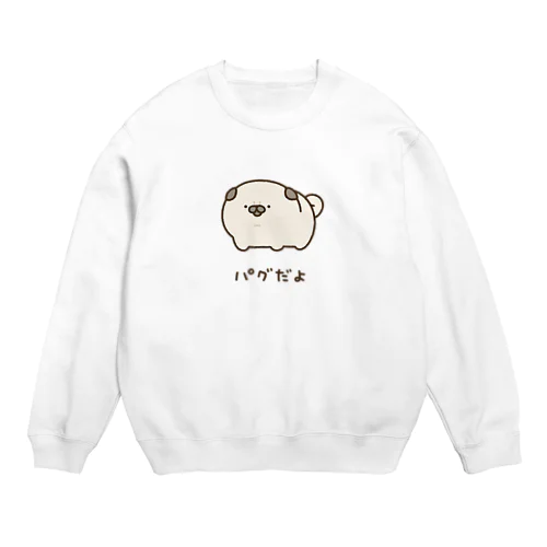 パグだよ Crew Neck Sweatshirt