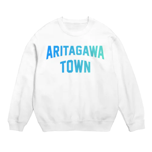 有田川町 ARITAGAWA TOWN Crew Neck Sweatshirt