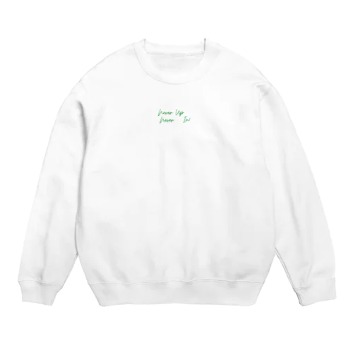 Never up Never in(届かなければ、入らない) Crew Neck Sweatshirt