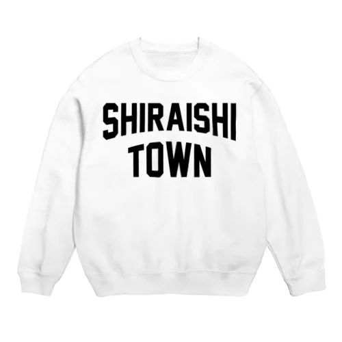 白石町 SHIRAISHI TOWN Crew Neck Sweatshirt