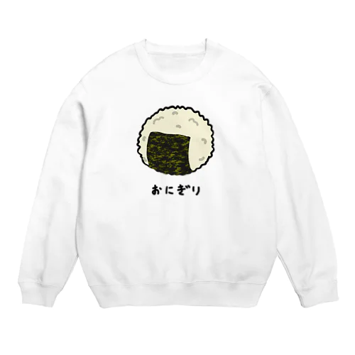 まるいおにぎり♪220801 Crew Neck Sweatshirt