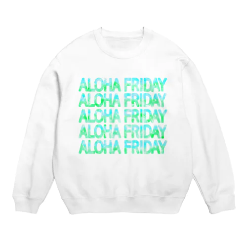 ALOHA FRIDAY  Crew Neck Sweatshirt