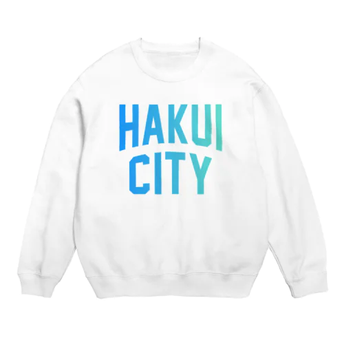 羽咋市 HAKUI CITY Crew Neck Sweatshirt
