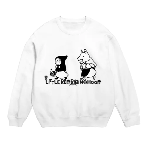 らくがきシリーズ『あかずきんとオオカミさん』モノクロ Crew Neck Sweatshirt