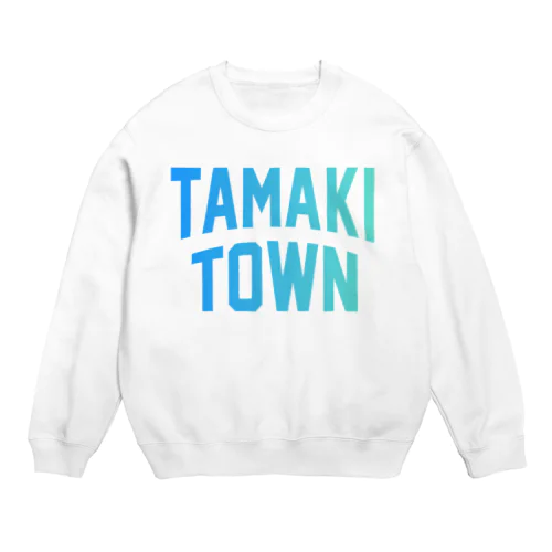 玉城町 TAMAKI TOWN Crew Neck Sweatshirt