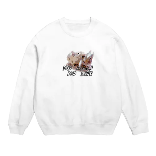 NO  DEGU  NO  LIFE Crew Neck Sweatshirt