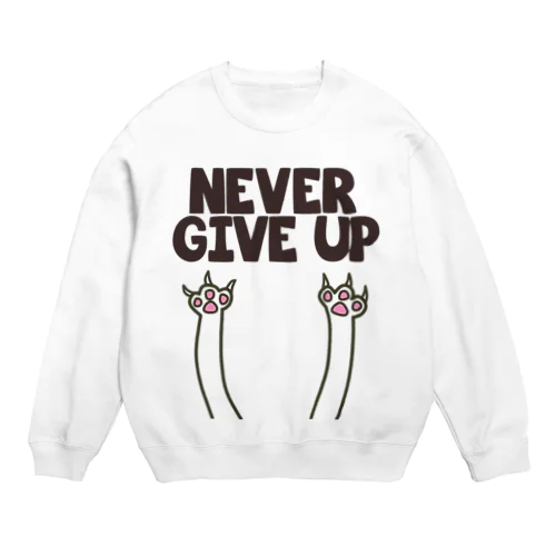 NEVER GIVE UPねこ Crew Neck Sweatshirt