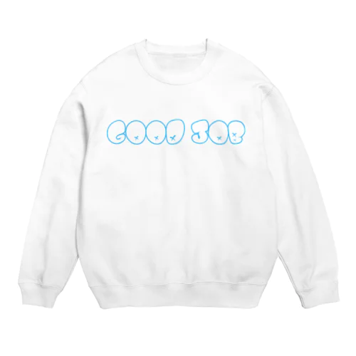 GOOD job Crew Neck Sweatshirt