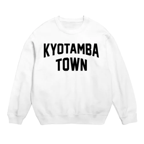 京丹波町 KYOTAMBA TOWN Crew Neck Sweatshirt