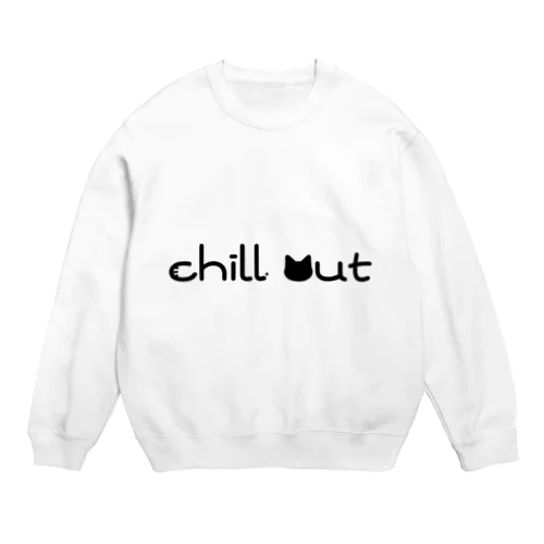 chill out(黒文字ver.) Crew Neck Sweatshirt