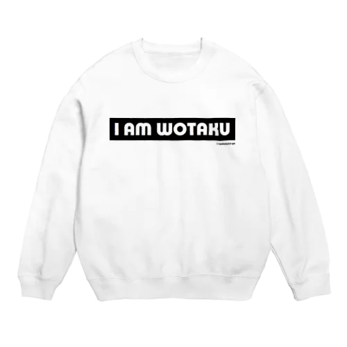 I AM WOTAKU Crew Neck Sweatshirt