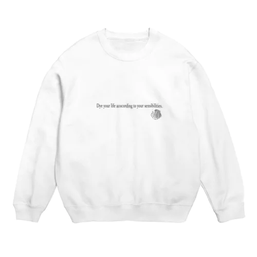 Follow your sensibilities Crew Neck Sweatshirt