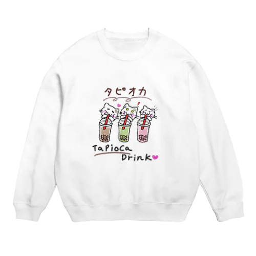 タピオカ🧋にゃん！🐈🌟 Crew Neck Sweatshirt