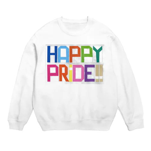 HAPPY PRIDE!! (2013 ver.) Crew Neck Sweatshirt