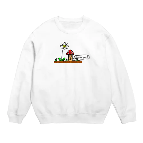 キノコと謎の花 Crew Neck Sweatshirt