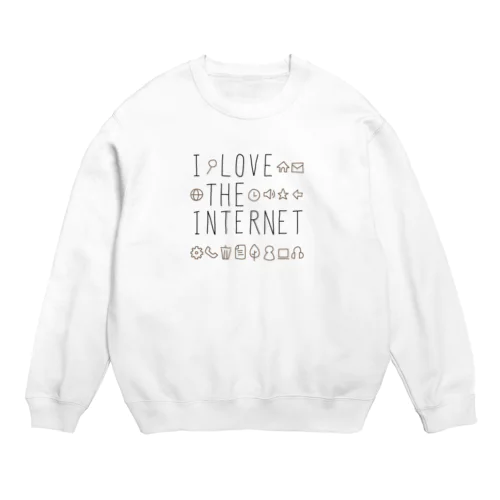 I LOVE THE INTERNET スウェット