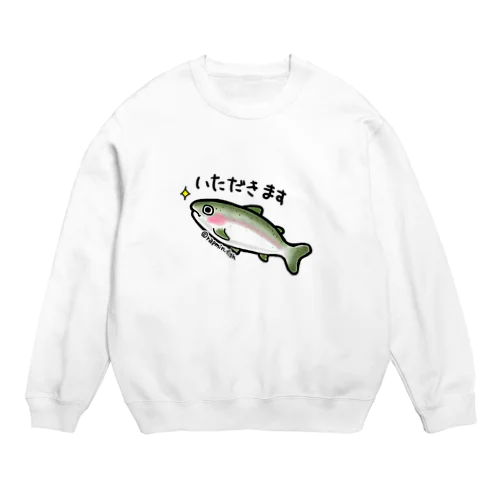 釣り好き☆頂鱒（いただきマス） Crew Neck Sweatshirt