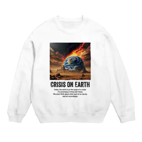 地球の危機 Crisis on Earth Crew Neck Sweatshirt