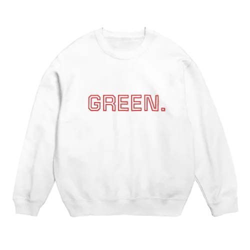 REDでGREEN。 Crew Neck Sweatshirt