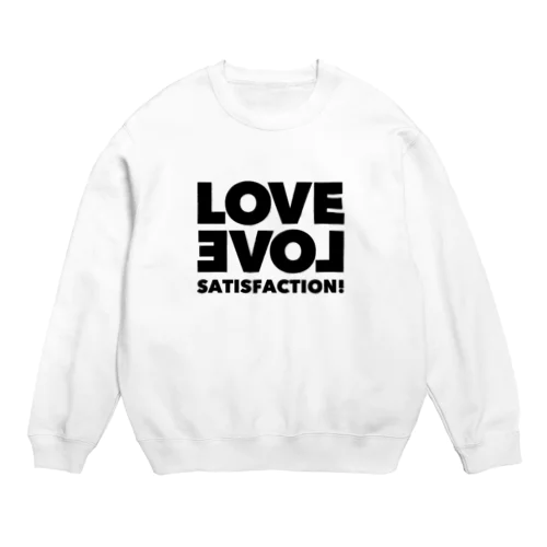 ラブラブまんぞくトレーナー。 Crew Neck Sweatshirt