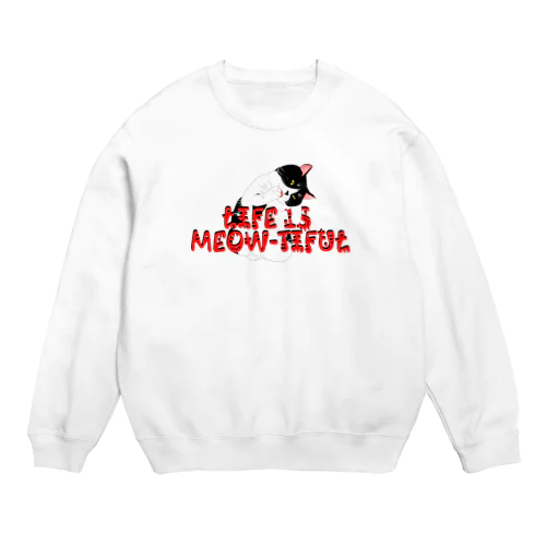 LIFE IS MEOW-TIFUL（黒ラインロゴ） Crew Neck Sweatshirt