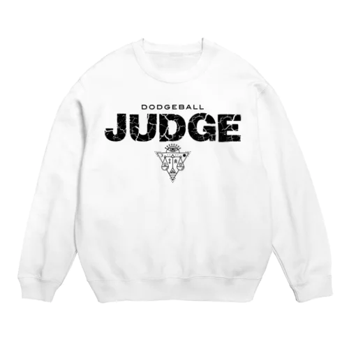 DODGEBALL JUDGE BLACK Crew Neck Sweatshirt