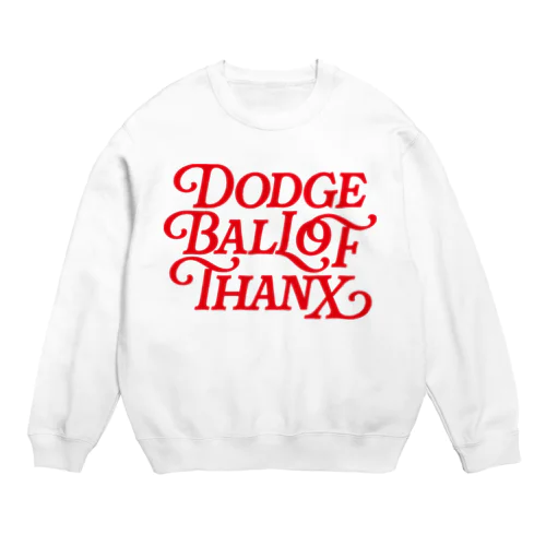 Dodgeball of Thanks Crew Neck Sweatshirt